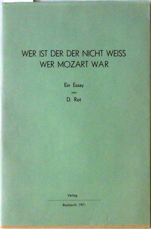 Dieter Roth - Wer Ist Der Der Nicht Weiss Wer Mozart War - 1971
