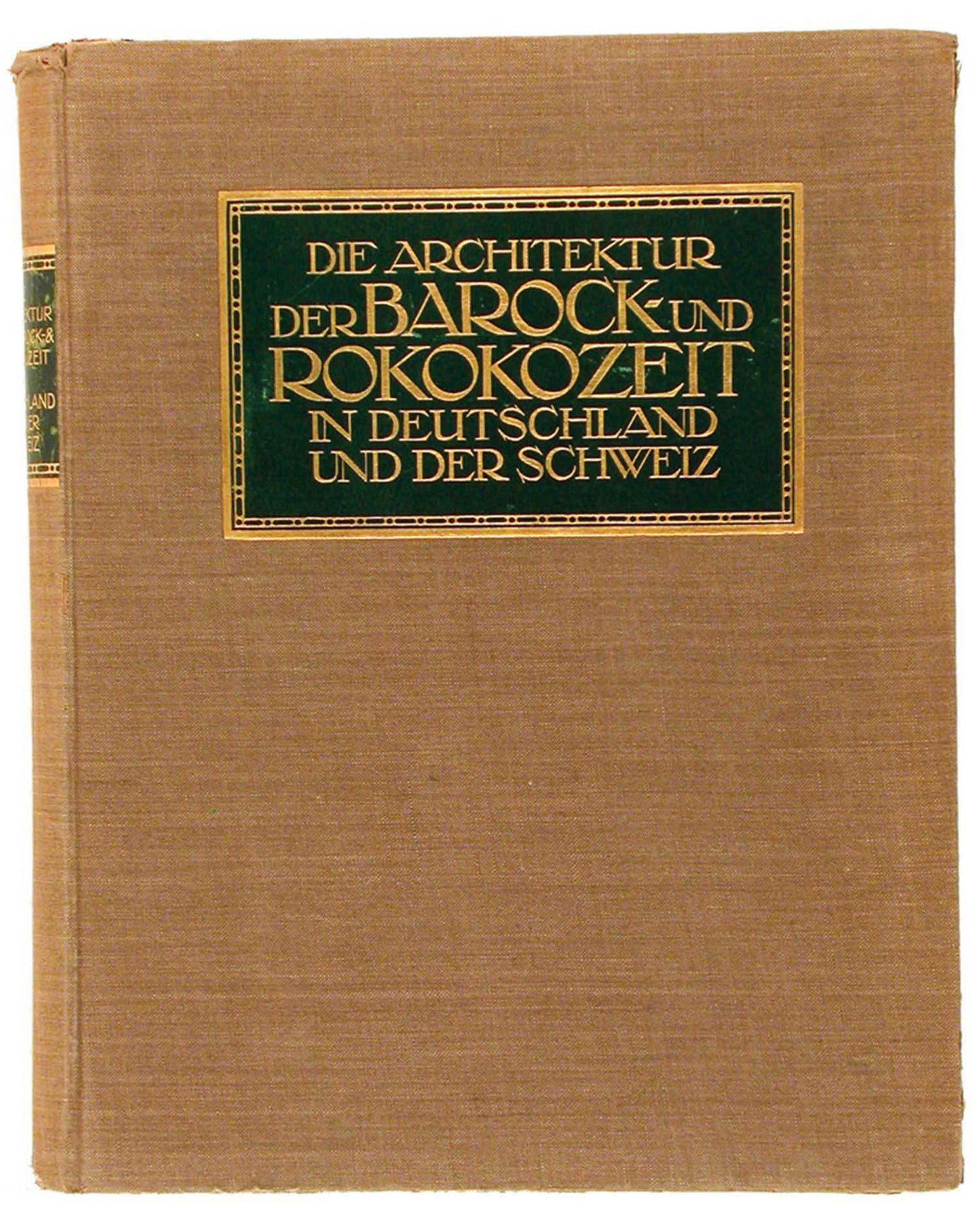 UNKNOWN - Die Architektur der Barock-und Rockokozeit in Deutschland und der Schweiz - 1912
