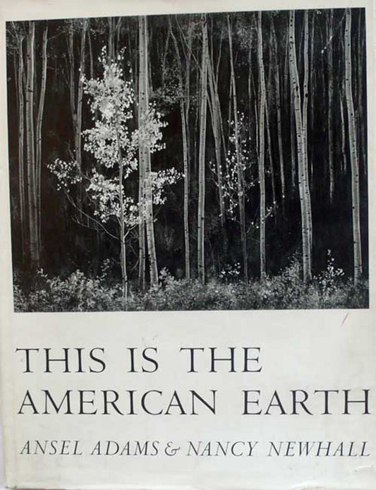 Ansel Adams - This is the American Earth - 1960