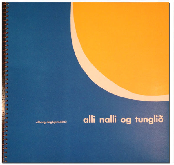 Dieter Roth - Alli Nalli og tunglið(Alli Nalli and the Moon), illustrated by Sigríður Björnsdóttir (1959) and text by  Vilborg Dagbjartsdottir.  book design and layout by Dieter Roth - 1959