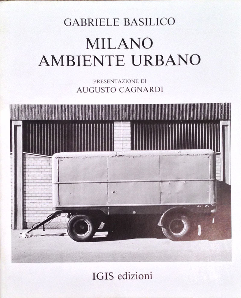 Gabriele Basilico - Milano Ambiente Urbano - 1978