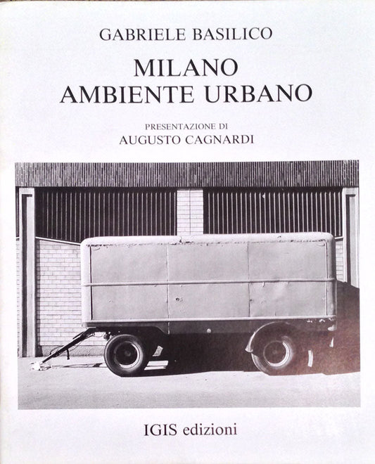 Gabriele Basilico - Milano Ambiente Urbano - 1978