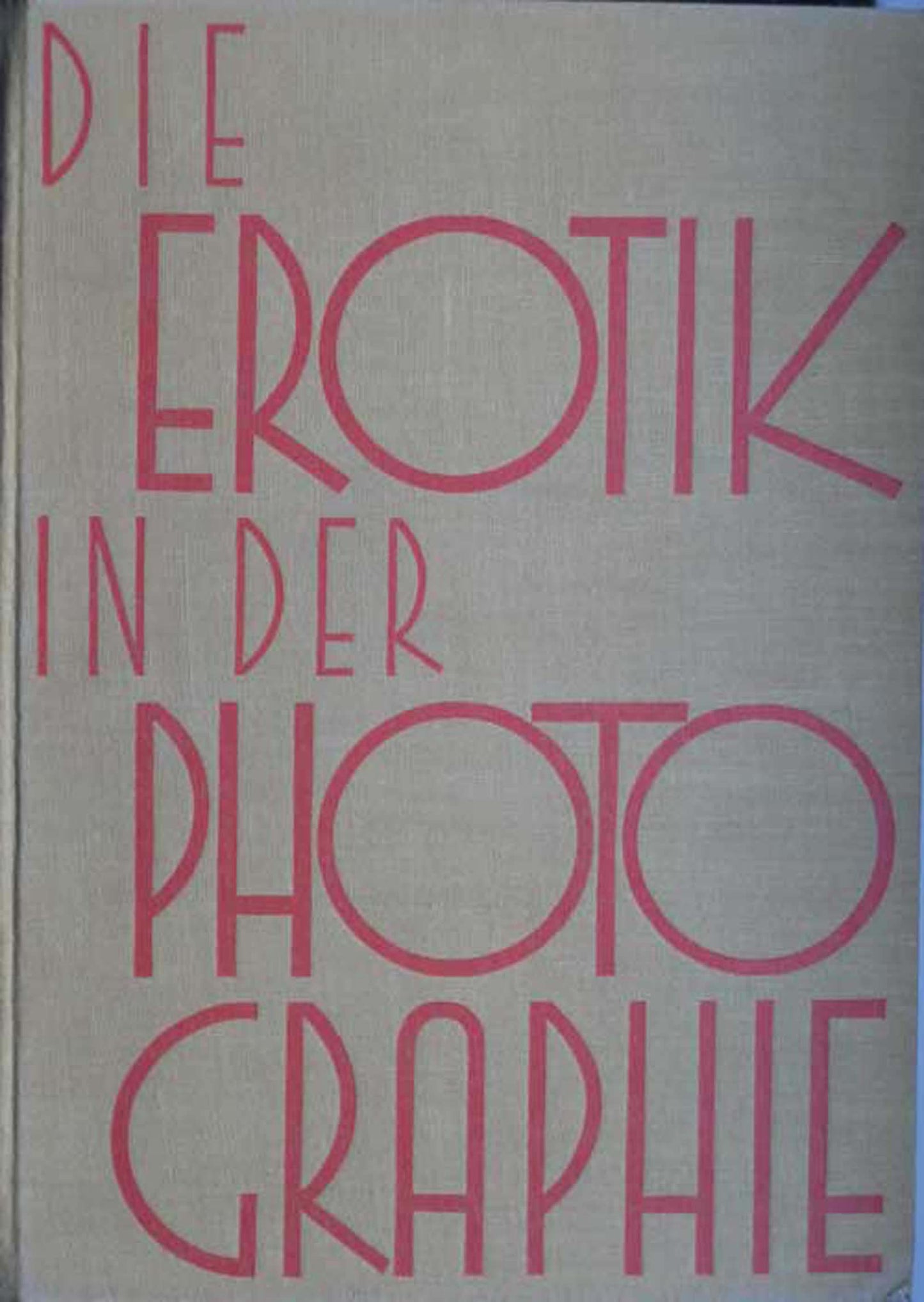 Wulffen , Erich , Erich Stenger und Otto Goldmann u.a - Die Erotik in der Photographie. Die geschichtliche Entwicklung der Aktphotographie und des erotischen Lichtbildes und seine Beziehungen zur Psychopathia sexualis. - 1931